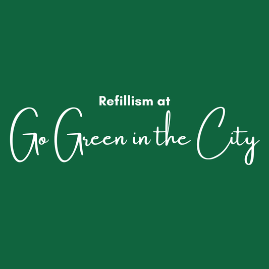 Refillism at Go Green in the City York - Refillism