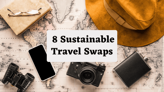 8 Sustainable Travel Swaps - Refillism