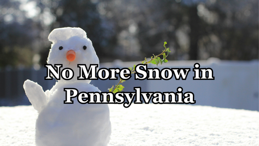No More Snow in Pennsylvania