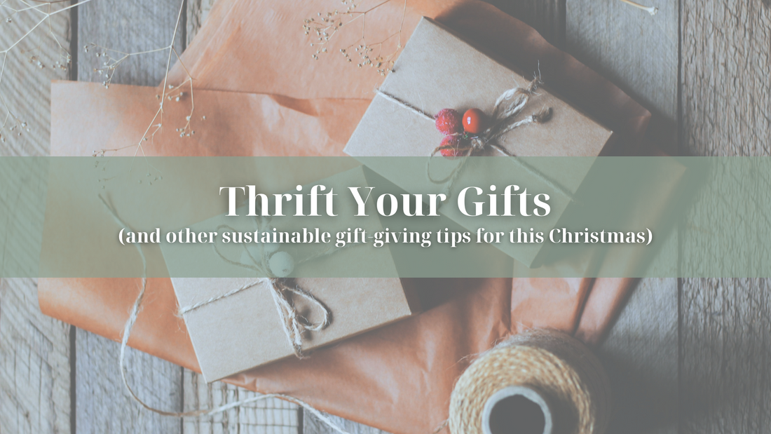 Thrift Your Gifts: And other sustainable gift-giving tips for this Christmas