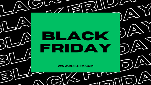 Green (Black) Friday at Refillism