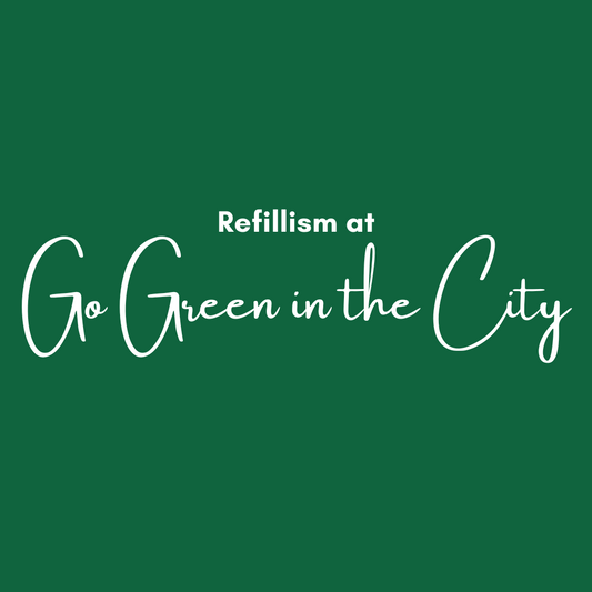 Refillism at Go Green in the City York