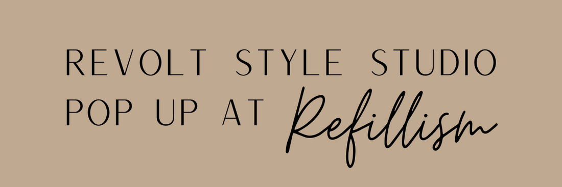 Event: Revolt Style Studio Pop-Up at Refillism
