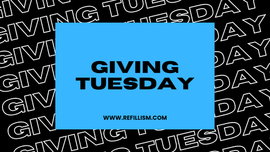 Giving Tuesday at Refillism
