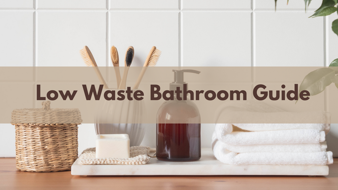 Low Waste Bathroom Guide