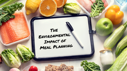 The Environmental Impact of Meal Planning