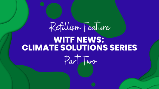 Refillism Feature: WITF News Climate Series Part Two, "What We (Don't) Eat" - Refillism