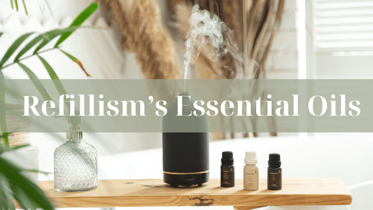 Refillism's Essential Oils - Refillism