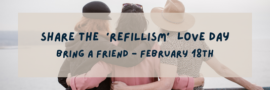 Share the  'REFILLISM'  Love Day