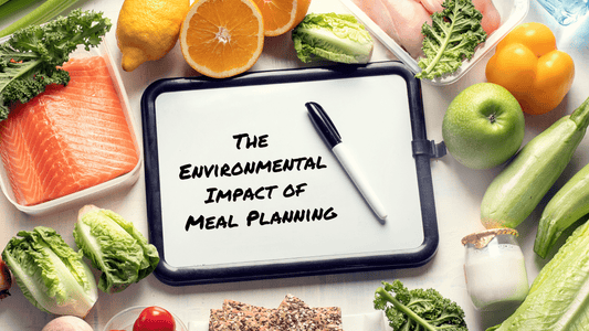 The Environmental Impact of Meal Planning - Refillism