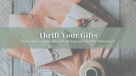 Thrift Your Gifts: And other sustainable gift-giving tips for this Christmas - Refillism