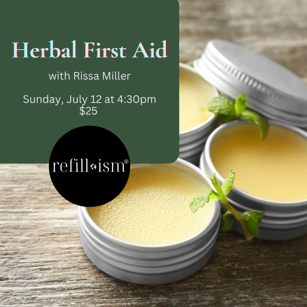 7/12 - Herbal First Aid: Simple, Safe Remedies for Everyday Emergencies with Rissa Miller