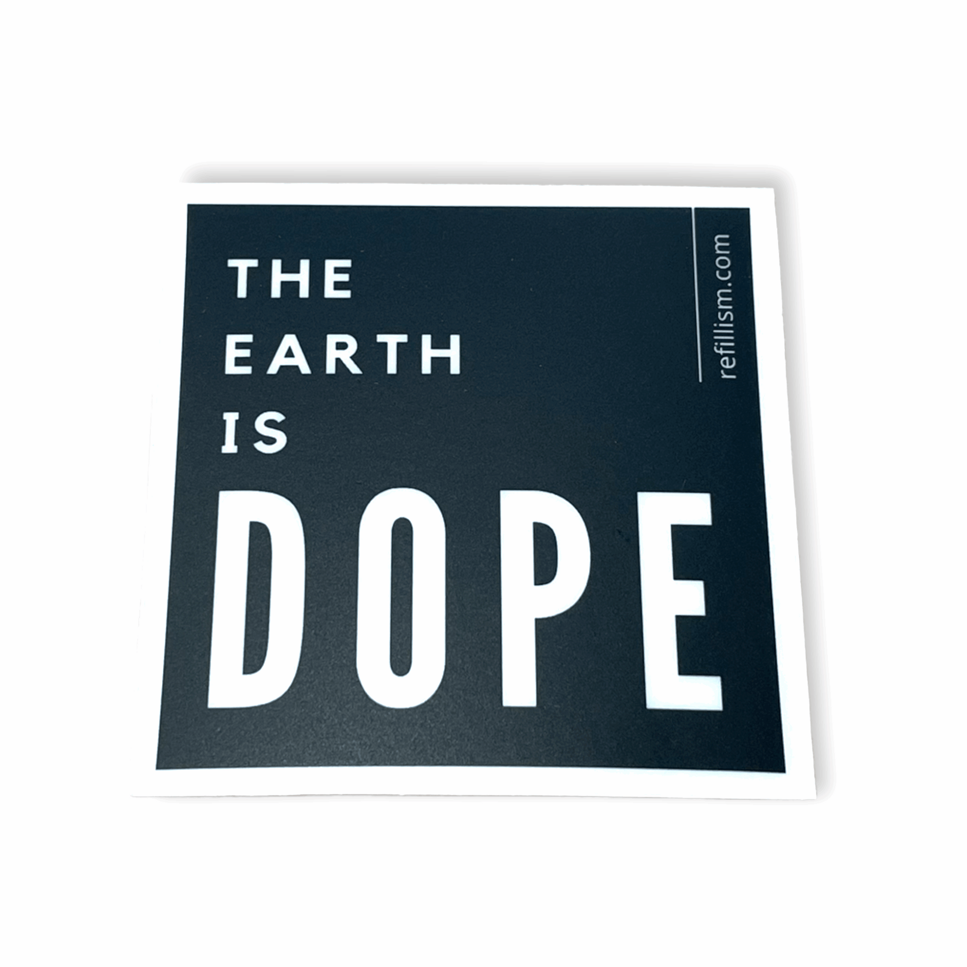 Sticker | The Earth is Dope - Refillism