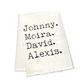 Dish Towel - Johnny, Moira, David, Alexis